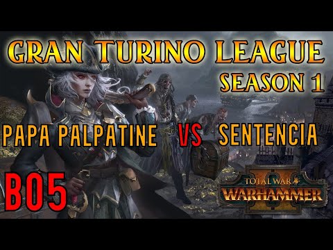 Gran Turino Swiss League S1 | Papa Palpatine vs Sentencia B05 - Total War Warhammer Multiplayer