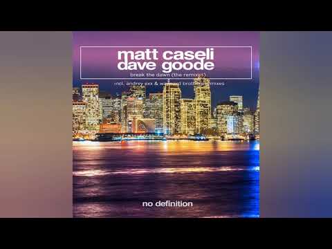 Matt Caseli & Dave Goode - Break The Down (Andrey Exx & Wayward Brothers Remix Edit)