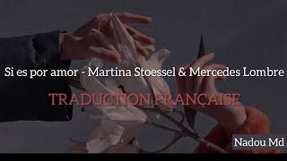 Si es por amor - Martina Stoessel &amp; Mercedes Lambre [TRADUCTION FRANÇAISE]♥️
