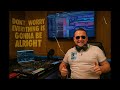 Don T Worry Everything Is Gonna Be Alright Second Version