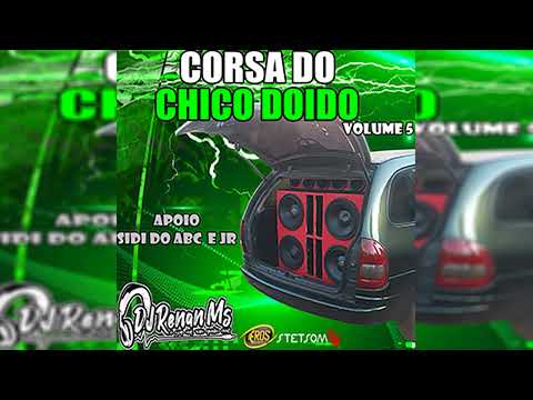 CD CORSA DO CHICO DOIDO  VOLUME 5 DE SÃO GABRIEL DO OESTE-MS - DJ RENAN MS