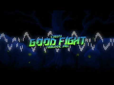 CABAY - GOOD FIGHT (ORIGINAL MIX)