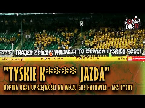 "TYSKIE K**** JAZDA" - doping oraz uprzejmości na meczu GKS Katowice - GKS Tychy (03.08.2018 r.)