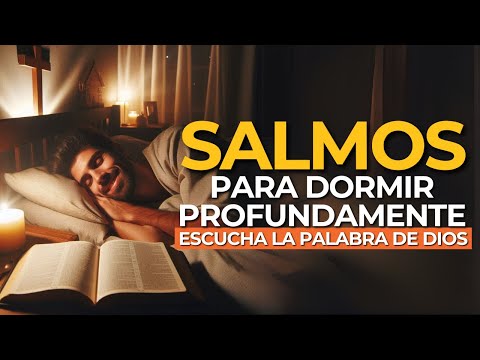 SALMOS PARA DORMIR PROFUNDAMENTE | Duérmete en 5 minutos CON LA PALABRA DE DIOS