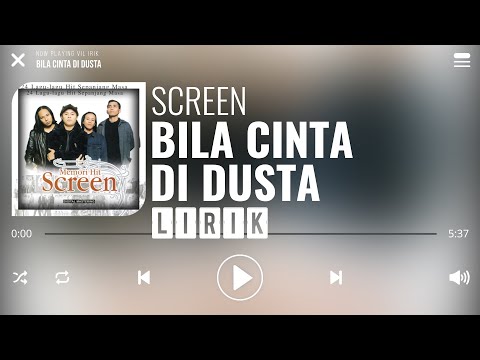 Screen - Bila Cinta Di Dusta [Lirik]