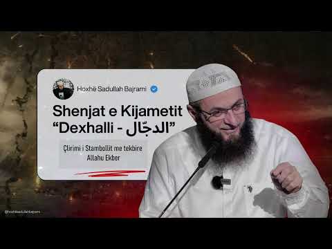 Çlirimi i Stambollit me tekbire Allahu Ekber | Hoxhë Sadullah Bajrami