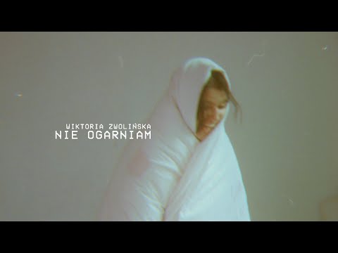 Wiktoria Zwolińska - nie ogarniam