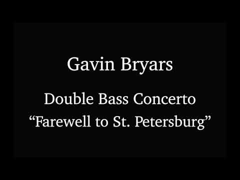 Gavin Bryars / Double Bass Concerto "Farewell to St. Petersburg" (SWAM Double Bass)