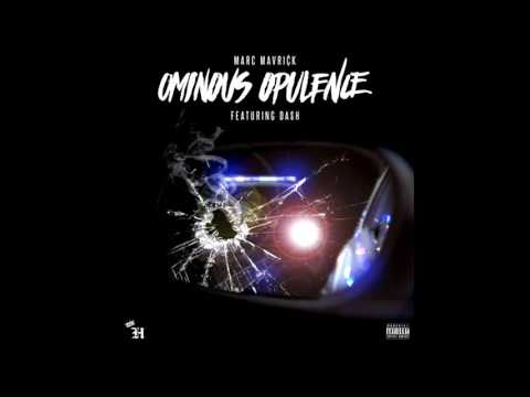 Marc Mavri¢k & Da$H // Ominous Opulence prod. by Prod. Antwon Carrera