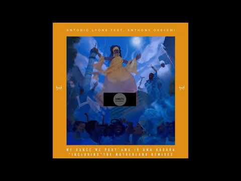 Antonio Lyons, Anthony Oseyemi _ We dance we pray (Kusini Remix)