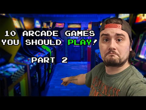 10 Arcade Games You Should Play! (Part 2)