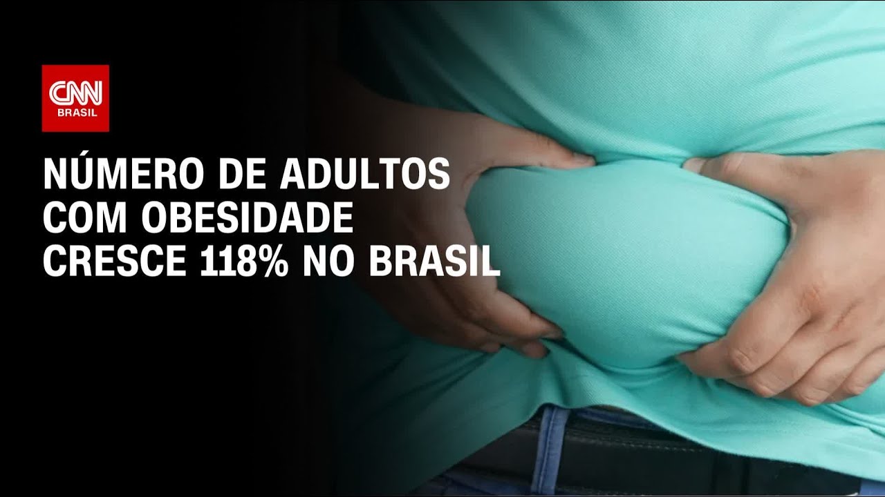 Obesidade cresce 118% no Brasil, segundo Ministério da Saúde | CNN 360º