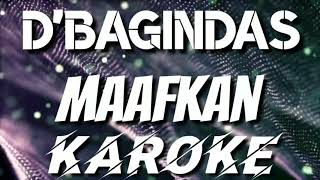 Download lagu KAROKE | D'BAGINDAS - MAAFKAN mp3
