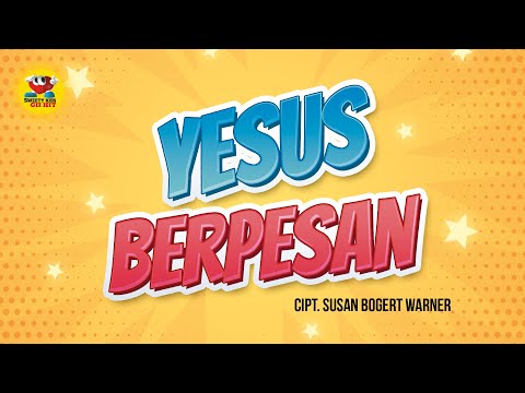 Yesus Berpesan | Lagu Sekolah Minggu