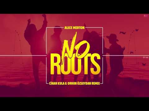 Alice Merton   No Roots Cihan Kula & Orhun Ozsoydan Remix