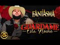 El Fantasma - Guárdame Esta Noche (Disco Completo) El Fantasma - Guárdame Esta Noche (Disco Completo)