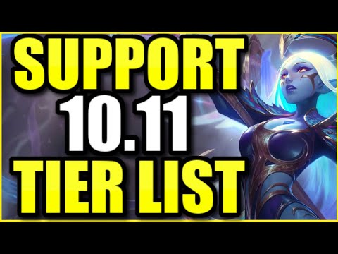 SUPPORT PATCH 10.11 TIER LIST -- THE *BEST* CHAMPIONS TO PLAY AS SUPPORT!