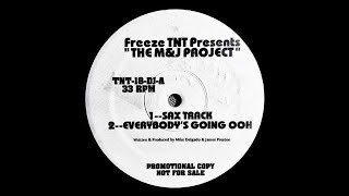 The M&J Project - Everybody's Going Ooh