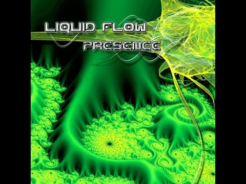Liquid Flow -  Presence (Full Album)