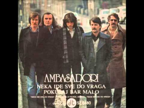 Ambasadori - Baš bi bilo dobro