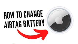 How To Change Apple Airtag Battery