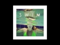 Fickle Friends - SWIM 