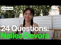 24 Questions with Nailea Devora