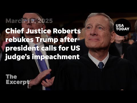 Chief Justice Roberts rebukes Trump after president calls for US judge's impeachment The Excerpt
