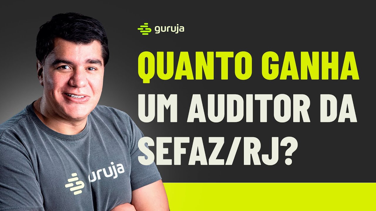 Quanto ganha um Auditor da Receita Estadual da SEFAZ/RJ?