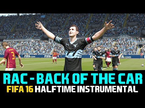 [FIFA16] Halftime Instrumental: RAC - Back of the Car