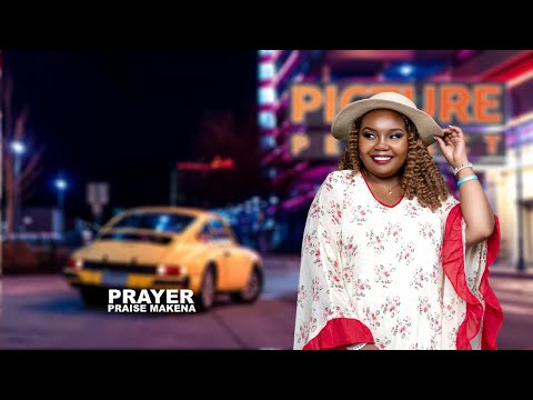 Praise Makena - Prayer (official music video)