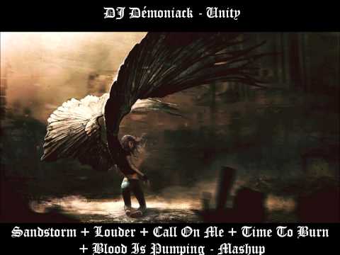 DJ Démoniack   Unity (Sandstorm + Louder + Call On Me + Time To Burn  + Blood Is Pumping - Mashup)