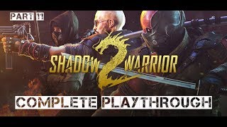 Shadow Warrior 2 Complete Playthrough Part 11 (no commentary)