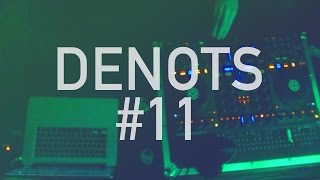 DENOTS / Deep House & Techno Mix #11