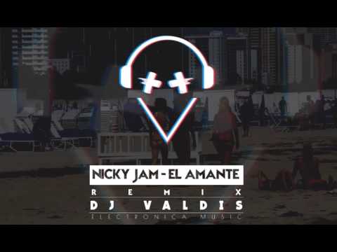 Dj Valdis - El Amante ft.Nicky Jam (Electro Remix)