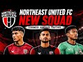 Northeast United FC New Squad For ISL 2026 27 NEUFC Transfer Update
