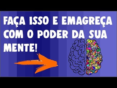 Como trabalhar a mente para emagrecer - Como mudar a mente para emagrecer