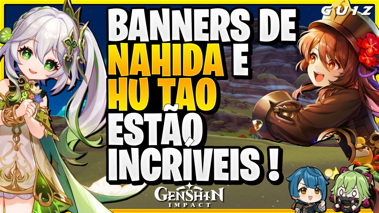 ANALISANDO OS BANNERS DE NAHIDA E HU TAO ! | GENSHIN IMPACT