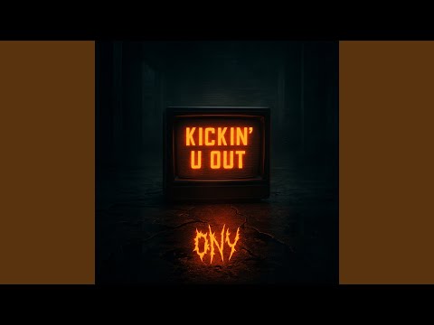 Kickin u Out