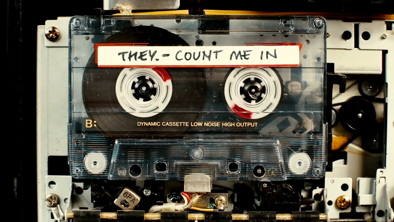Count Me In Song Lyrics - THEY. Count Me In