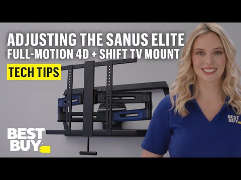 Exploring the Sanus Elite Large Full-Motion 4D + SHIFT TV Mount - Tech Tips from Best Buy