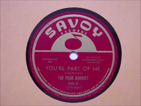The Four Buddies- You're Part Of Me (78 RPM Transfer)