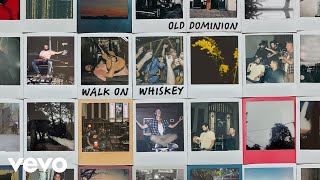 Old Dominion Walk On Whiskey