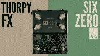 Video thumbnail for Thorpy FX Six Zero Fuzz & Tremolo by Demos In The Dark