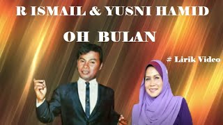 Download lagu R Ismail & Yusni Hamid ~Oh Bulan ~Lirik mp3