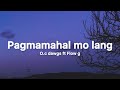 O.c dawgs ft Flow g - Pagmamahal mo lang (Lyrics)