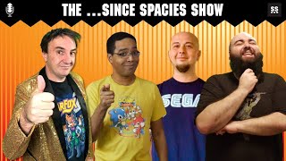 The Since Spacies Show - #17