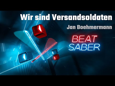 Beat Saber | Wir sind Versandsoldaten - Jan Boehmermann
