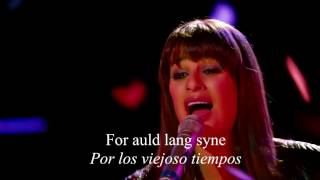 Auld Lang Syne- Lea Michele [Español - Ingles] New Year´s  Eve