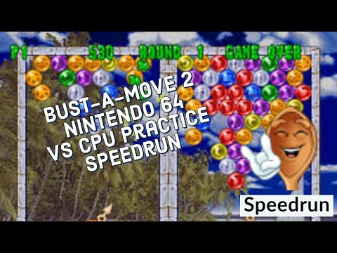 Bust-A-Move 2 : Arcade Edition | Nintendo 64 | VS CPU Practice Speedrun